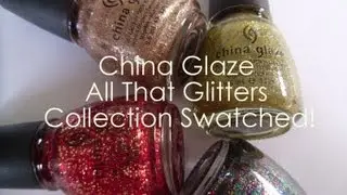 China Glaze All That Glitters Christmas Collection Swatches!