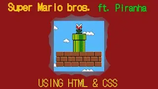Mario pipe ( ft. Piranha) using HTML & CSS
