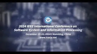 2024 IEEE International Conference on Software System and Information Processing (ICSSIP)
