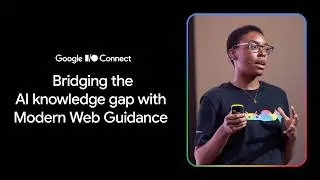 Bridge the AI knowledge gap with Modern Web Guidance (I/O Connect ‘26)