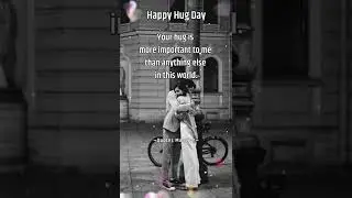 Hug Day Status | Hug Day Quote | Hug Day WhatsApp Status| Hug Day Song |Hug Day Status Vedio #shorts