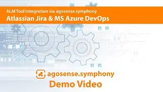 Demo Video | Atlassian Jira & MS Azure DevOps - ALM Tool Integration via agosense.symphony