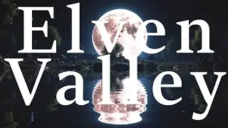 Elven Valley - Long Calm Atmospheric Ambient Music