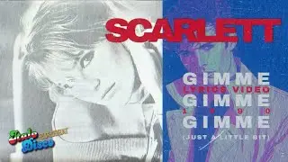 Scarlett – Gimme Gimme Gimme (Just A Little Bit) [Lyrics Video] #italodisco #1980s #retro #eurobeat