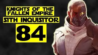 The Old Republic - Part 84 (Inquisitor - Knights of the Fallen Empire)