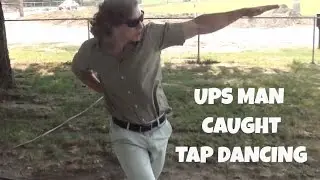 UPS MAN CAUGHT TAP DANCING - Got Laughs? - The Steps