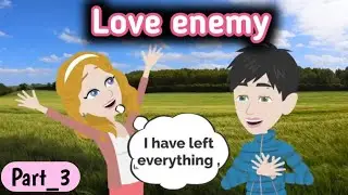 Love enemy part 3 | Animated story | English story | learn English | Simple English