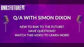 All you need to know about BnkToTheFuture.com (#1 - Beginners Guide) | Q/A with Simon Dixon