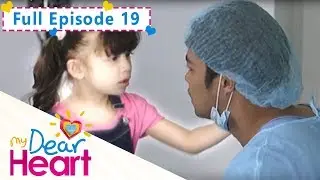 Full Episode 19 | My Dear Heart