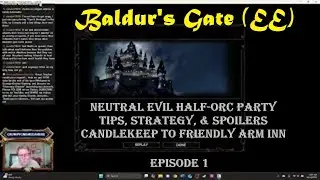 BALDUR'S GATE (EE): Evil Half-Orc Party - Strategy & Spoilers - Candlekeep to Friendly Arm Inn - E 1