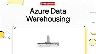 Episode 2 &ndash; 🏗️ Essential Azure Foundations for Data Warehousing | @DatabasePodcasts