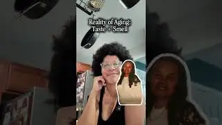 Reality of Aging: taste + smell