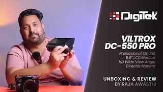 Digitek VILTROX DC-550 Pro Professional LCD Monitor. Review By Raja Awasthi
