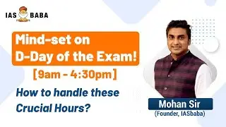 Most Important | Mindset on Day of Prelims | UPSC Prelims 2022 | Mohan Sir