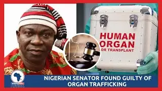 Nigerian senator Ike Ekweremadu guilty of organ trafficking to UK