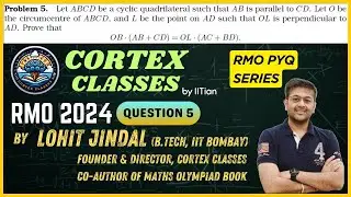 RMO 2024 Q5 Sol | Geometry | Lohit Jindal Sir | Maths Olympiad | RMO