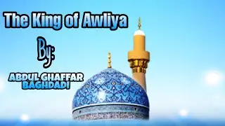 THE KING OF AWLIYA|FULL BAYAAN 2019|ABDUL GHAFFAR BAGHDADI