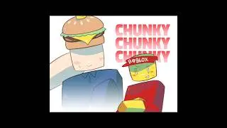 I LIKE 'EM CHUNKY PLUMPY / ROBLOX FORSAKEN