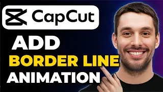 Как добавить анимацию линий границы в CapCut для ПК (легко)