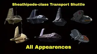 Sheathipede-class Transport Shuttle | All Appearances