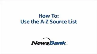 How To: Use the A-Z Source List