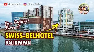 View laut dan diapit mal besar | Review Swiss Belhotel Balikpapan