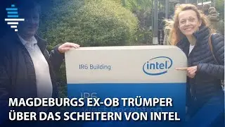 20250725 Video Lutz Tr&uuml;mer zu Intel Aus in Magdeburg