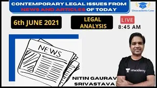 Contemporary Legal Issues from News and Articles of Today l 6th June l CLAT 2021 l Unacademy Law