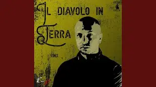 Il diavolo in terra (Remix)