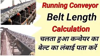 Running conveyor belt length calculation, running belt length calculation,belt length calculation