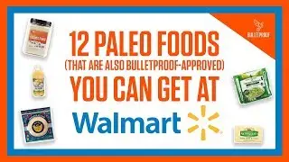 12 Paleo Foods (That Are Also Bulletproof)  You Can Get At Walmart