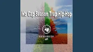 No Cap Season Trap Hip-Hop