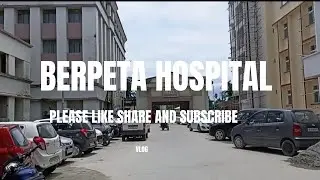 barpeta cancer hospital||barpeta road hospital || fakhruddin ali ahmed medical  barpeta