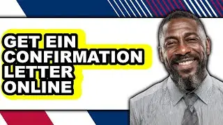 How to Get EIN Confirmation Letter Online 2025 - Easy Guide