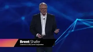 AWS re:Invent 2019 – Brent Shafer of Cerner Talks About Using AWS to Transform Healthcare