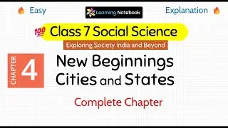 Class 7 New Beginnings Cities and States - Class 7 SST Exploring Society India and Beyond chapter 4