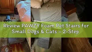 Review PAWZY Foam Pet Stairs for Small Dogs & Cats &ndash; 2-Step Dog Ramp 12&rdquo; High, Wide Non-Slip Steps f
