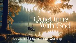 Time Alone With God 🙏🎹 | Instrumental Worship Music for Prayer, Devotion & Bible Reading 
