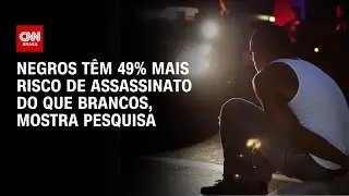Negros t&ecirc;m risco maior de assassinato, mesmo em igualdade de condi&ccedil;&otilde;es, aponta pesquisa | BASTIDORES