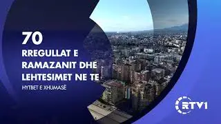 Hytbet e xhumase 70 | Rregullat e ramazanit dhe lehtesimet ne te