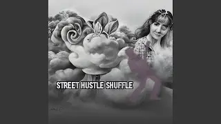 Street Hustle Shuffle