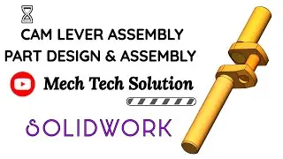 Cam Lever Part Design & Assembly in SolidWorks | Step by Step Tutorial | #solidworks #cad #3ddesign