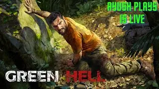 Lost in the jungle with Friends| Green Hell Live stream with Ayush Plays #greenhell #gaming #live