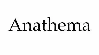 How to Pronounce Anathema