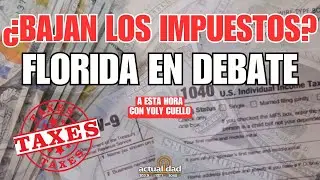 Florida debate alivio fiscal y seguros de vivienda en a&ntilde;o electoral | A Esta Hora con Yoly Cuello