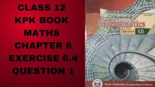 Class 12 KPK Book Maths Chapter 6 Exercise 6.4 Question 1