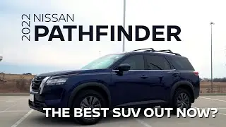Is the Nissan Pathfinder the Best SUV Available? | 2022 Nissan Pathfinder Overview