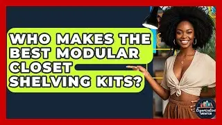Who Makes the Best Modular Closet Shelving Kits? - Your Organization Mentor