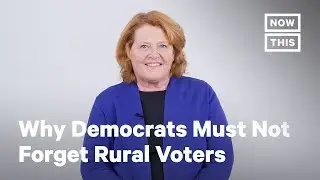 Why Democrats Can't Forget About Rural Voters | Opinions | NowThis