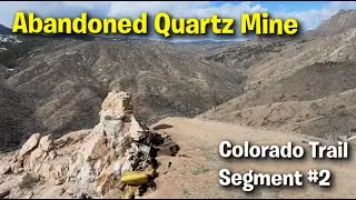 Abandoned Quartz Mine Along Colorado Trail Segment 2